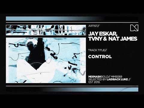 Jay Eskar, Tvny & Nat James - Control (Official Visualizer)