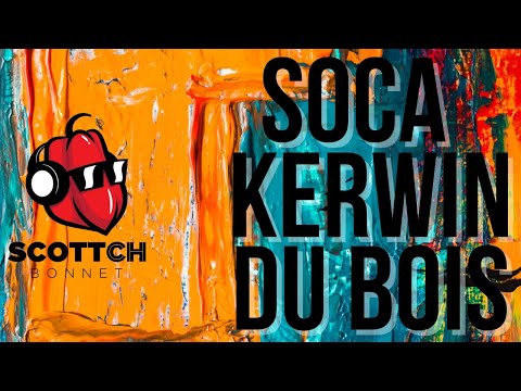 SOCA MIX Best Of Kerwin Du Bois (featuring Kes, Lyrikal, Destra, Travis World, Machel Montano,Voice)