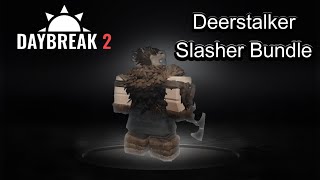 Deerstalker Slasher Skin Showcase in Daybreak 2