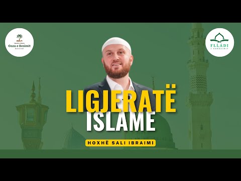 Ligjeratë Islame - Hoxhë Sali Ibraimi | 2025