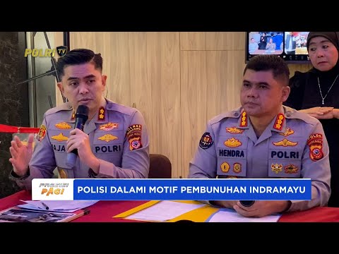 POLISI DALAMI MOTIF PEMBUNUHAN BERENCANA INDRAMAYU