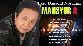 Download lagu Mansyur.S | Kumpulan Lagu Mansyur.S - Dangdut Lawas mp3 Download lagu Mansyur.S | Kumpulan Lagu Mansyur.S - Dangdut Lawas mp3