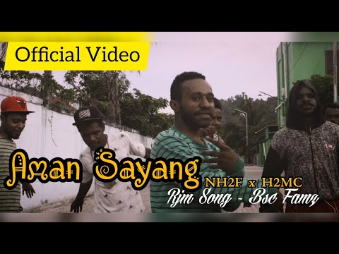NH2F x H2MC - Aman Sayang RJM SONG X BSC FAMZ (Official Video) 2019 Hip-Hop REGGAE PAPUA TERBARU