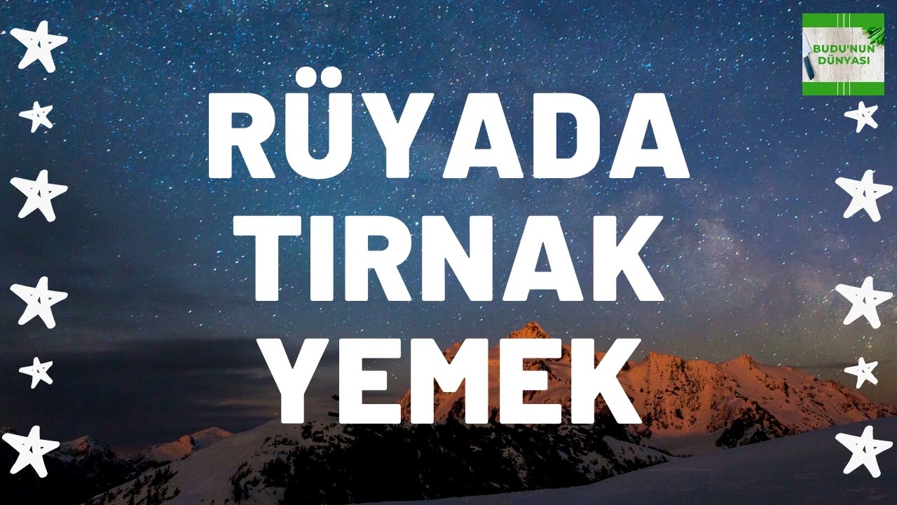 Rüyada Tırnak Yemek Ne Anlama Gelir