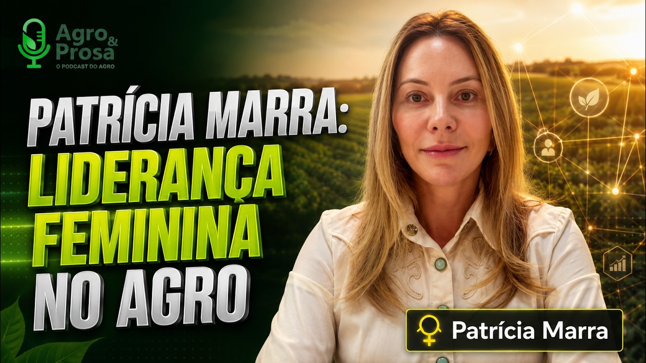 Da odontologia ao agro: a trajetória de Patrícia Marra