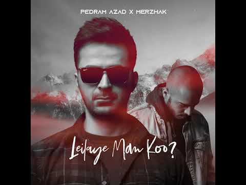 Pedram Azad Ft Merzhak - Leylaye Man Koo
