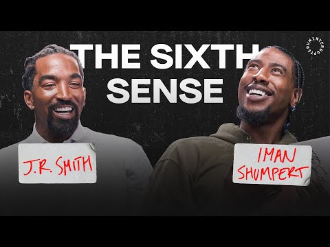 J.R. Smith and Iman Shumpert's Chemistry Is Stronger Than Ever | THE SIXTH SENSE