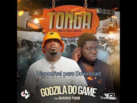 Godzila Do Game Feat Maninho Pibom - Tonga
