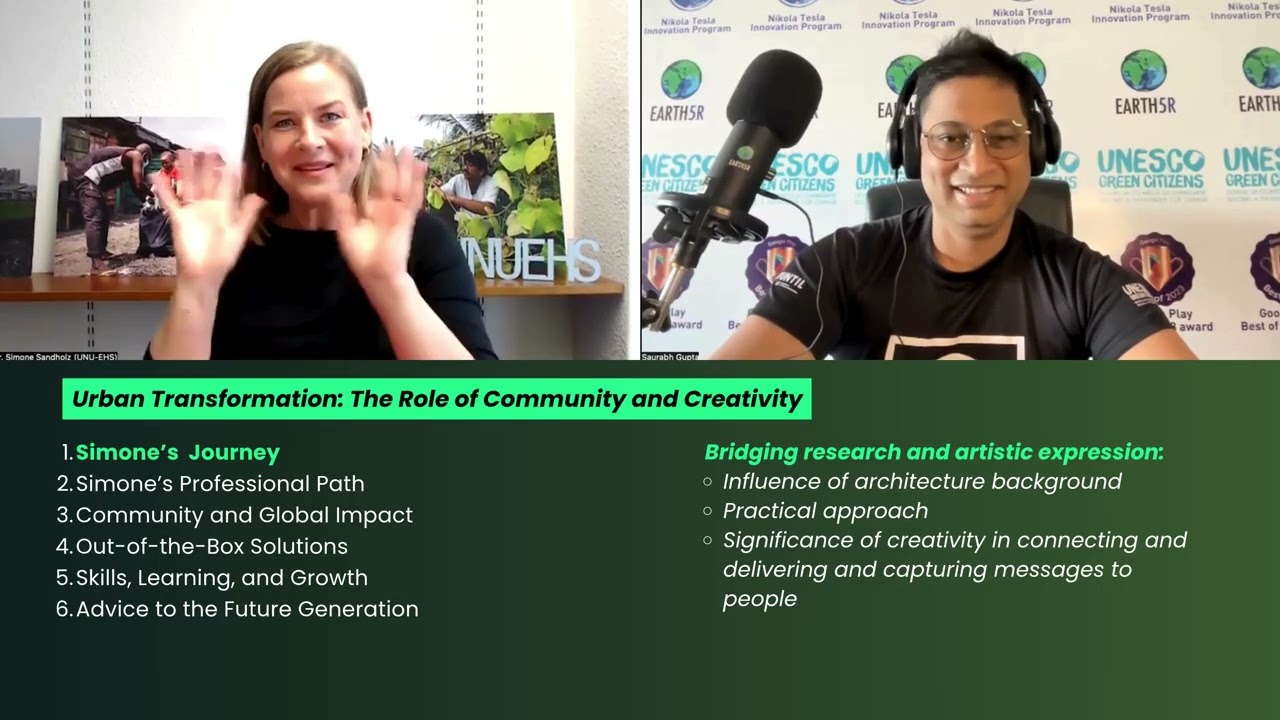 Future of Cities conversation between Simone Sandholz of United Nations University and Saurabh Gupta of Earth5R