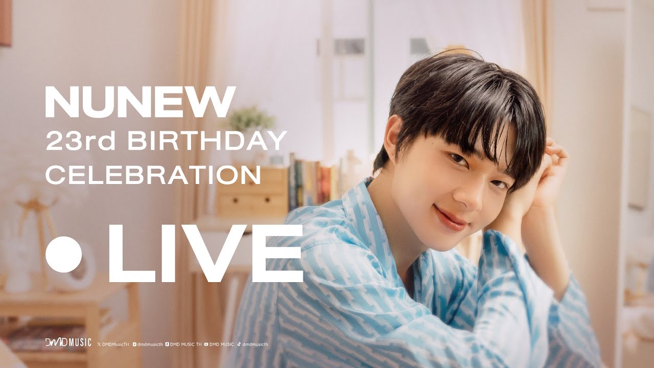 Live! 23th Birthday Live With NuNew♡