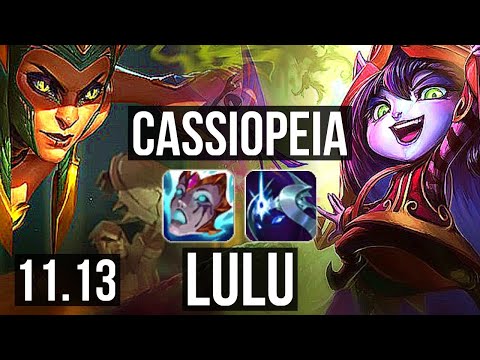 CASSIOPEIA vs LULU (MID) | 2800+ games, 2.5M mastery, 7/2/6 | KR Diamond | v11.13