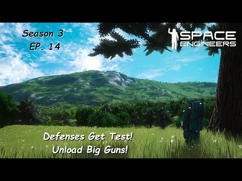Space Engineers Season 3 Episode 14: Our Defenses get Tested!