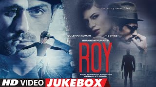 ROY - VIDEO JUKEBOX  Ranbir Kapoor Arjun Rampal Ja