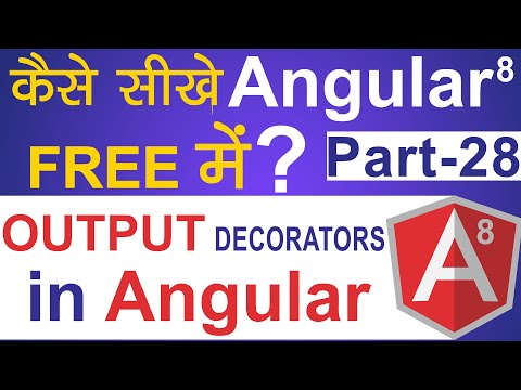 Output Decorators in Angular 8 | Angular 8 Tutorial in Hindi | Part- 28