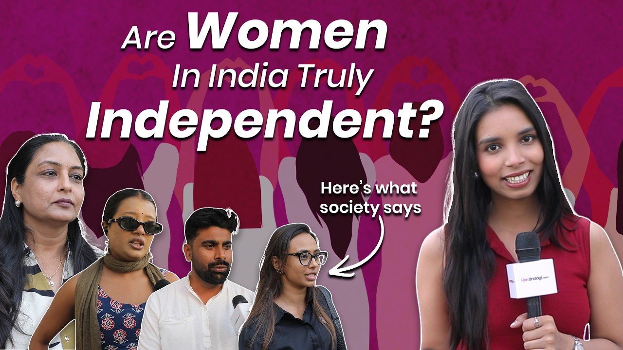 Are Women in India Truly Independent? Here’s What Society Says | Kya Bolti Public | HerZindagi