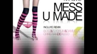 Mess u made(Dario Nuñez;  You never love me baby is true)