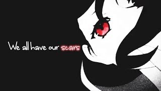 【Nightcore】→ Scars || Lyrics