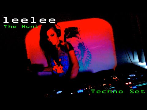 Techno set / Leelee / The Hunt / April 2019