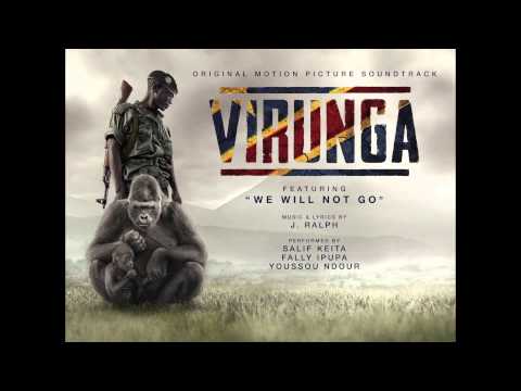 "We Will Not Go" by J. Ralph Feat. Salif Keita, Youssou Ndour & Fally Ipupa (Virunga)