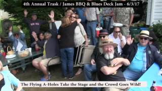 The Flying A-Holes - The Crowd Goes Wild - 4th Annual Trask / James BBQ & Blues Deck Jam