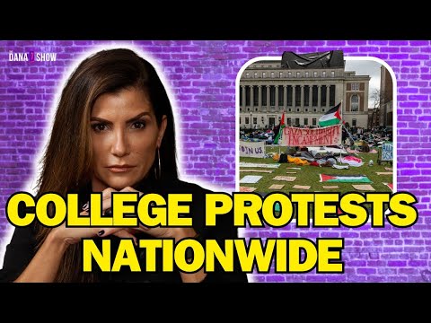 COLLEGE PROTESTS NATIONWIDE | The Dana Show 04.25.24