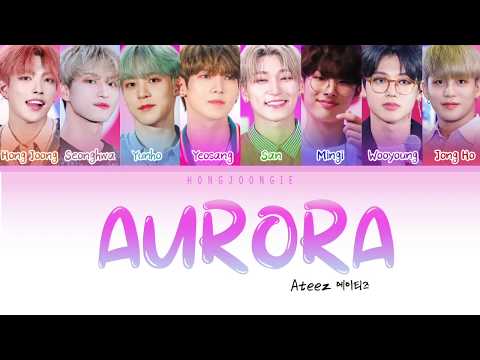 ATEEZ (에이티즈)- AURORA (Color Coded Lyrics Han/Rom/Eng)