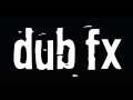 DUB FX - Love someone (album version) HD 