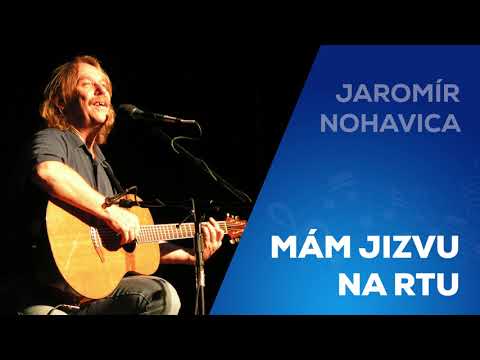 Jaromír Nohavica - Mám jizvu na rtu