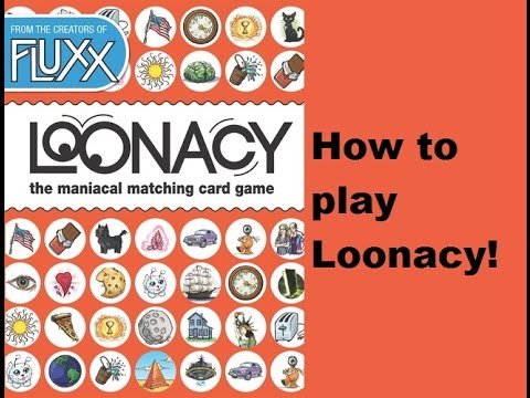 How to play Loonacy!