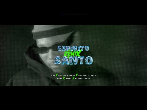 Marvin Gredda, ZHR, Ross, Lester Lopez, Angeles Lineth, Kiiev - Espíritu Santo Remix (Video Oficial)