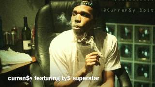 curren$y featuring ty$ superstar