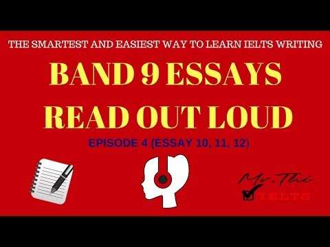 3 Ielts Band 9 Essays Read Out Loud For You - Episode 4 (Essay 10, 11, 12)