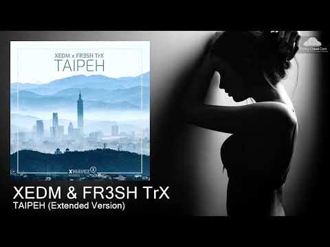 XEDM & FR3SH TrX - TAIPEH (Extended Version) [Tech House] #futurerave