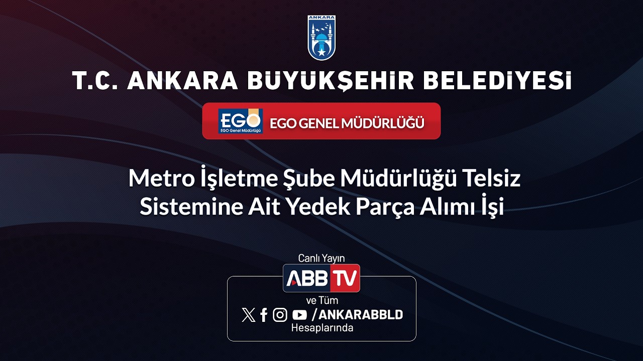 EGO GENEL MÜDÜRLÜĞÜ - Metro İşletme Şube Müdürlüğü Telsiz Sistemine Ait Yedek Parça Alımı İşi