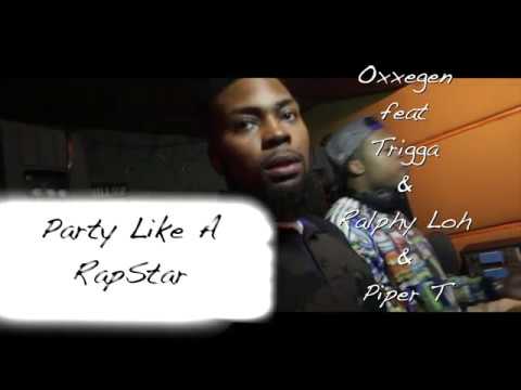 Party Like A RapStar Oxxegen feat Trigga & Ralphy Loh & Piper T