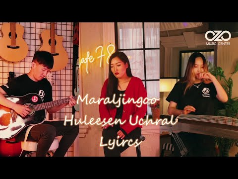 Maraljingoo - Huleesen Uchral cover by NyamkaNs x Bekforu x Anujin