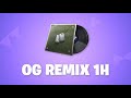 Fortnite | OG Remix Lobby Music (Original Remix) 1H