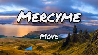 MercyMe - Move [Lyric Video]