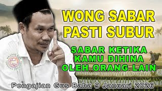 Download lagu GUS BAHA - WONG SABAR PASTI SUBUR #gusbahaterbaru #gusbaha mp3