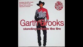 GARTH BROOKS | STANDING OUTSIDE THE FIRE | #countrymusic #garthbrooks