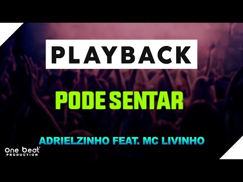 PLAYBACK PODE SENTAR - ADRIELZINHO FEAT.  MC LIVINHO - ONE BEAT & JOHN JOHNIS