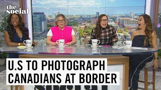 Canadian Travellers To Be Photographed When Entering/Exiting U.S. | The Social
