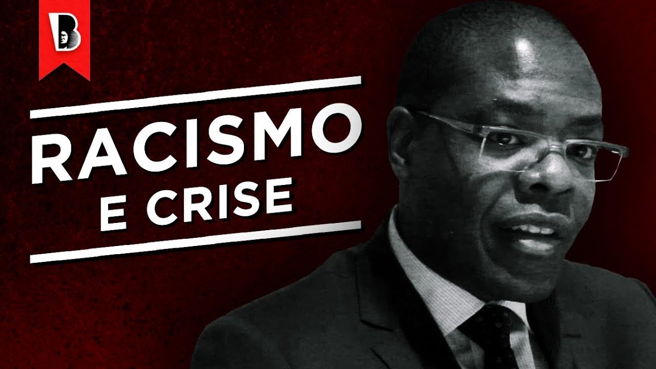 RACISMO E CRISE ECONÔMICA | Silvio Almeida
