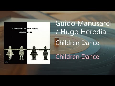 Guido Manusardi / Hugo Heredia - Children Dance