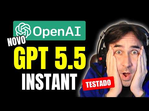 NOVO ChatGPT 5.5 Instant da OpenAi Liberado e Testado | Fazendo a Diferença com Modelos Pequenos