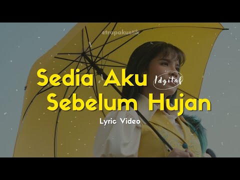 Idgitaf - Sedia Aku Sebelum Hujan (Lyric Video)