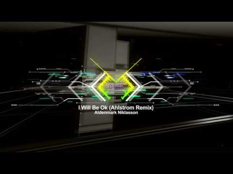 I will be Ok  - Aldenmark Niklasson