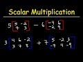 Scalar Multiplication Of Matrices And Matrix Operations
