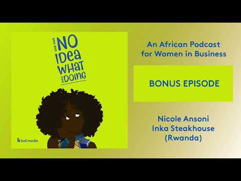 Bonus Episode: Nicole Ansoni of Inka Steakhouse (Rwanda)