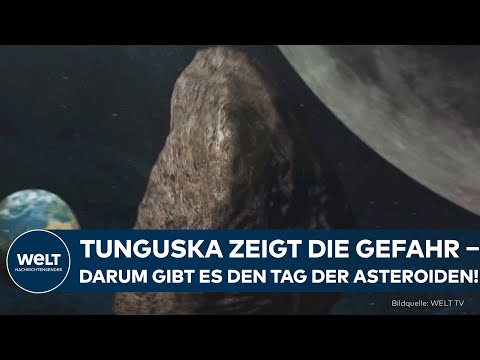 TAG DER ASTEROIDEN: Erinnerung an Tunguska! Forscher wollen Entdeckungsrate von Asteroiden steigern